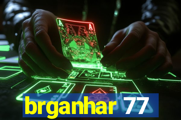 brganhar 77